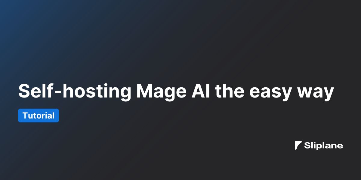 Mage AI einfach selbst hosten